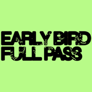 EARLY BIRD FULL PASS